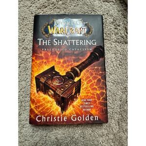 World of Warcraft: The Shattering - Prelude to Cataclysm